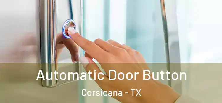 Automatic Door Button Corsicana - TX
