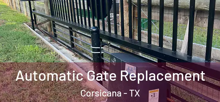 Automatic Gate Replacement Corsicana - TX