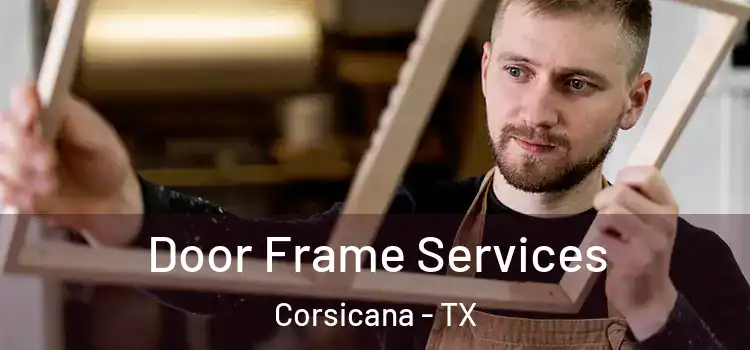  Door Frame Services Corsicana - TX