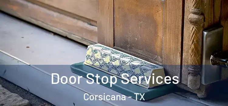  Door Stop Services Corsicana - TX