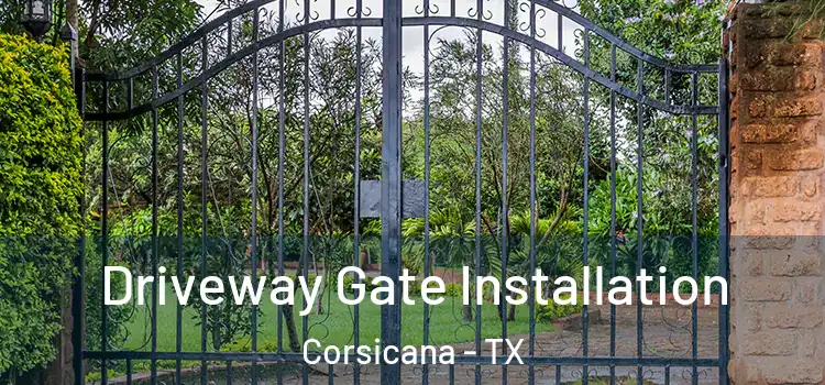  Driveway Gate Installation Corsicana - TX