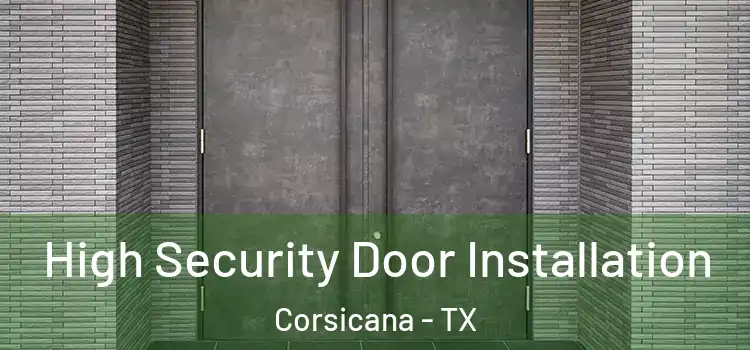  High Security Door Installation Corsicana - TX