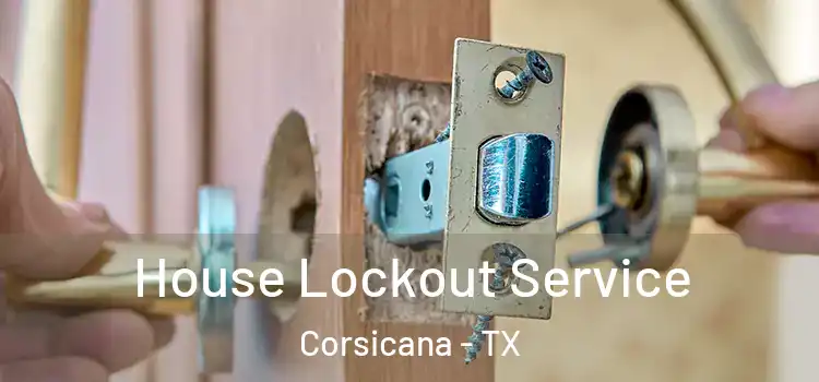 House Lockout Service Corsicana - TX