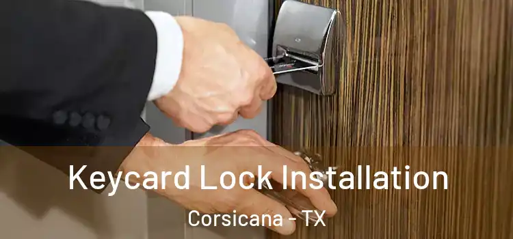  Keycard Lock Installation Corsicana - TX