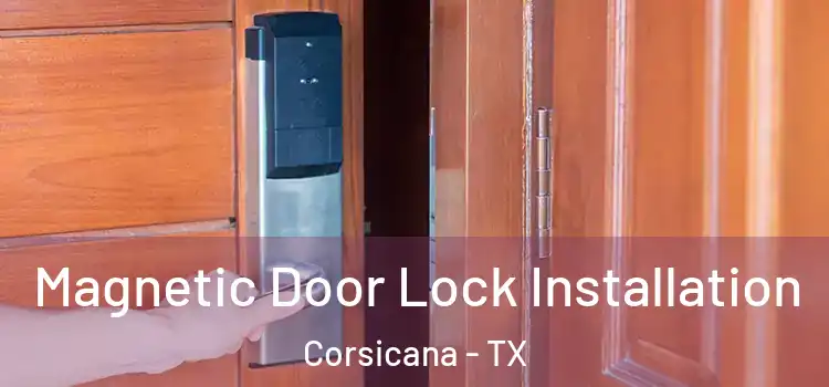  Magnetic Door Lock Installation Corsicana - TX