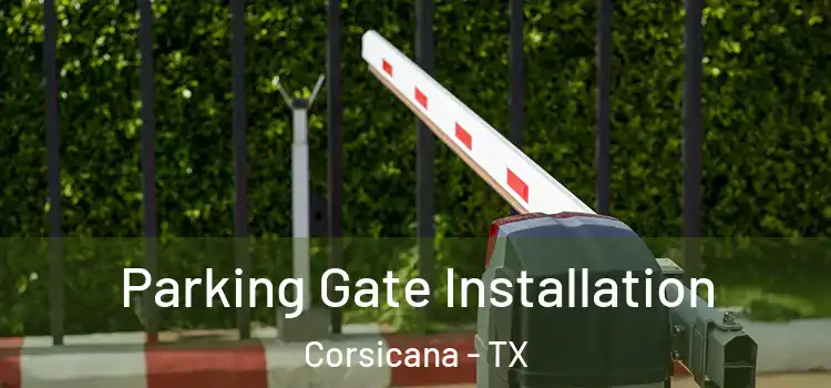  Parking Gate Installation Corsicana - TX