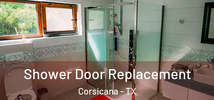  Shower Door Replacement Corsicana - TX