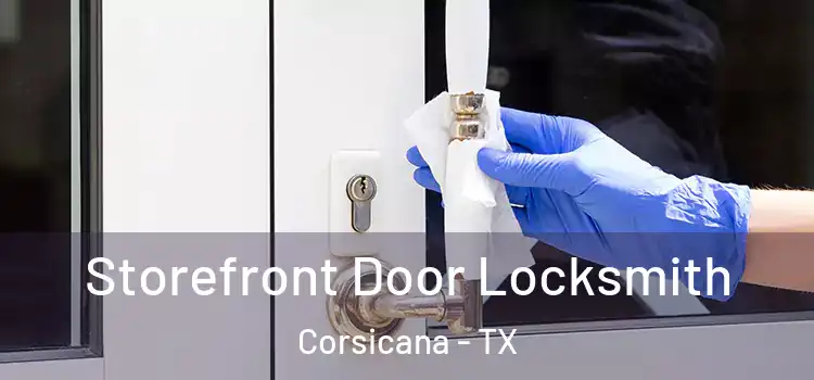  Storefront Door Locksmith Corsicana - TX
